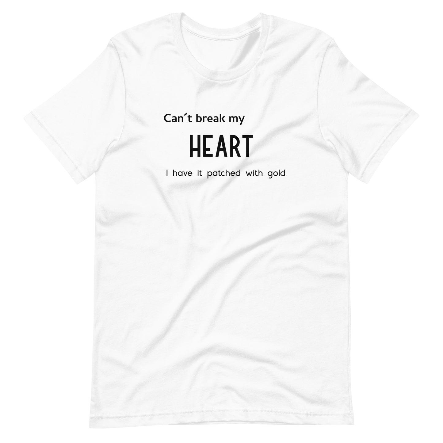 Can´t break my heart Unisex t-shirt