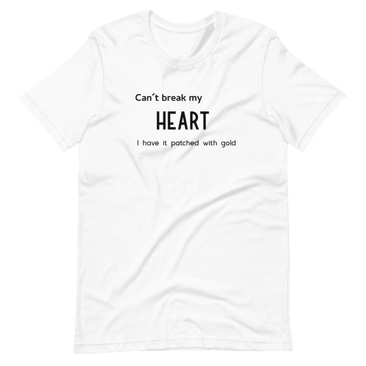 Can´t break my heart Unisex t-shirt